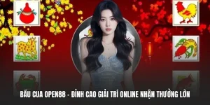 Bầu cua OPEN88 - Đỉnh Cao Giải Trí Online Nhận Thưởng Lớn